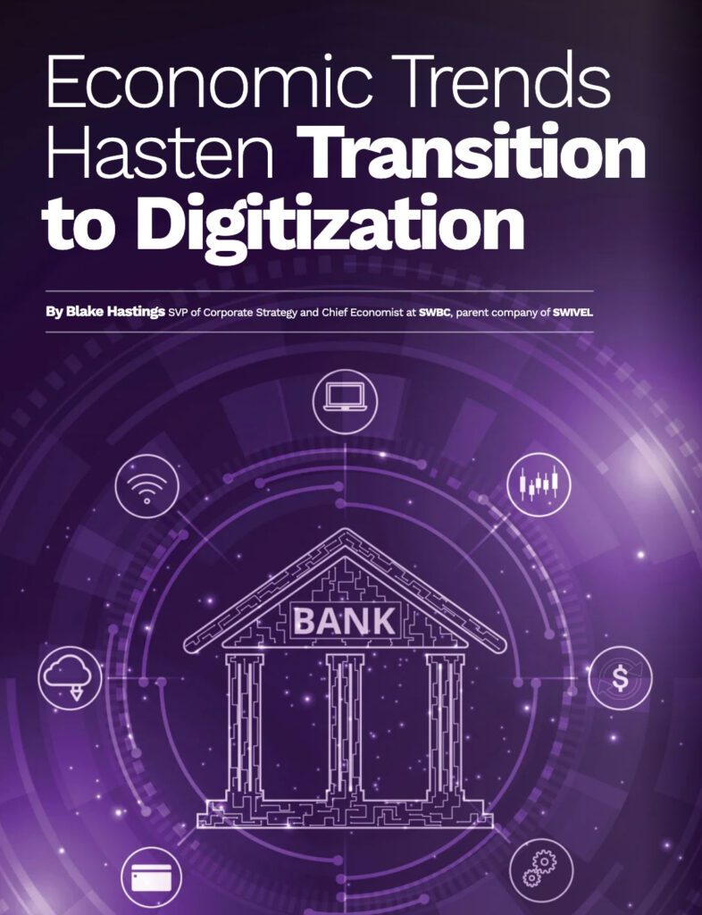 Economic TrendsHasten Transition to Digitization